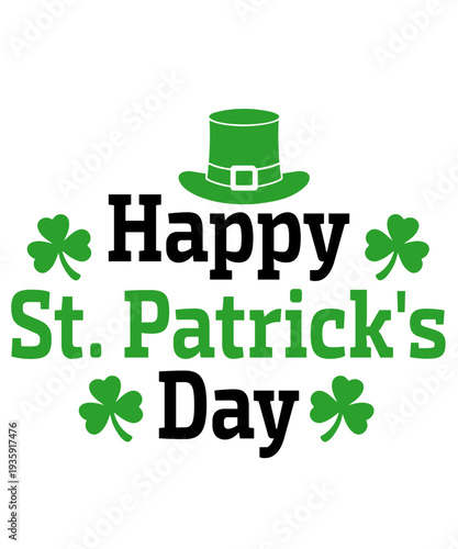 St Patricks Day typography design on plain white transparent isolated background for card, shirt, hoodie, sweatshirt, apparel, tag, mug, icon, poster or badge