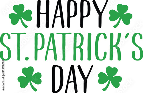 St Patricks Day typography design on plain white transparent isolated background for card, shirt, hoodie, sweatshirt, apparel, tag, mug, icon, poster or badge