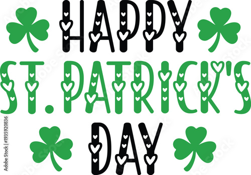 St Patricks Day typography design on plain white transparent isolated background for card, shirt, hoodie, sweatshirt, apparel, tag, mug, icon, poster or badge