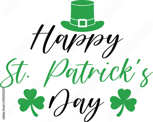 St Patricks Day typography design on plain white transparent isolated background for card, shirt, hoodie, sweatshirt, apparel, tag, mug, icon, poster or badge