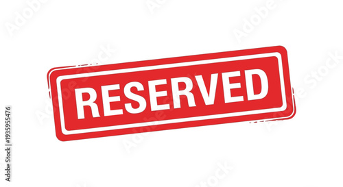 A vibrant red rectangular stamp displaying the word reserved in bold white lettering a simple silhouette high quality professional detailed modern
