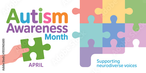 Autism Awareness Month April supporting neurodiverse voices puzzle pieces colorful graphic
