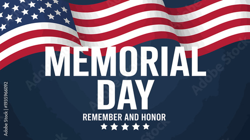 Memorial Day American flag waving with remember and honor text on blue background