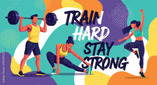 Vector illustration of people exercising and motivational phrase 'TRAIN HARD STAY STRONG'