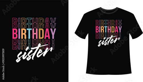 Birthday celebration shirt design featuring sister and pink text Vector, illustration