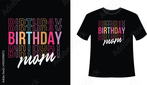 Happy birthday t-shirt design with neon text and cursive mom for mother's birthday Vector, illustration