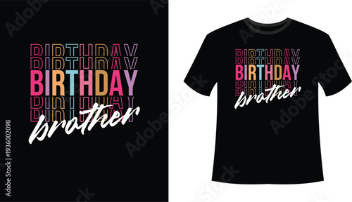 Birthday celebration t-shirt design for brothers with vibrant colors and bold text Vector, illustration