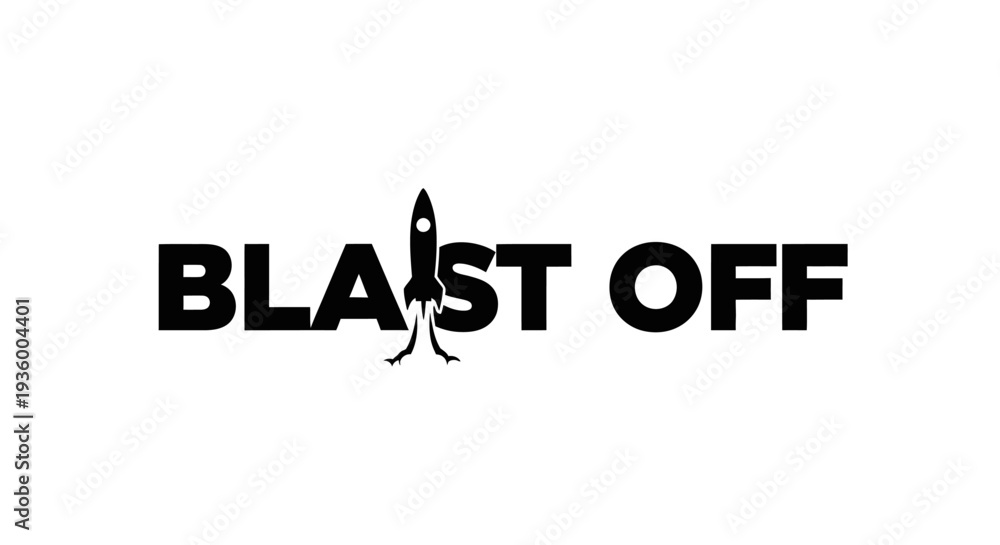 Fototapeta premium Blast Off Rocket Launch Text Graphic