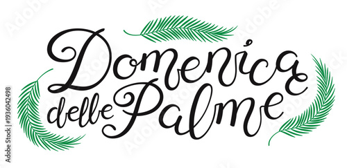 Domenica delle Palme, Palm Sunday in Italian, hand lettering quote, isolated on transparent. Hand drawn text, calligraphy. Vector illustration. Easter celebration design element, clip art