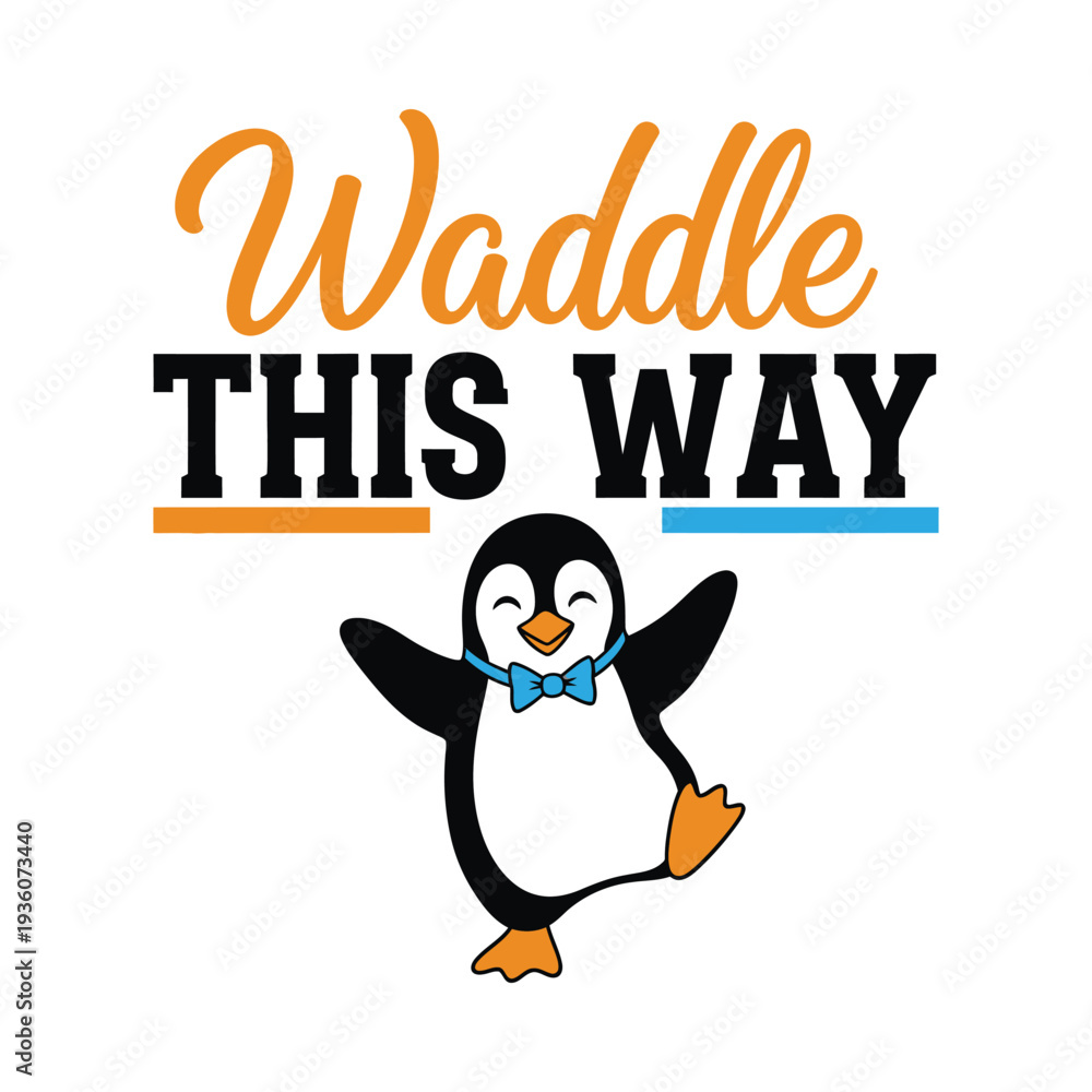 Naklejka premium A cute penguin wearing a bow tie and waddling this way with a sign tshirt design