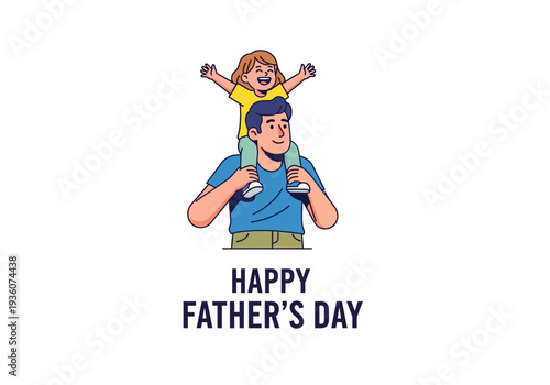 Happy Fathers Day illustration of a father carrying his daughter on his shoulders.