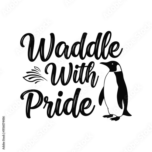 Fotografija Penguin proudly waddling with inspirational quote on white background tshirt des