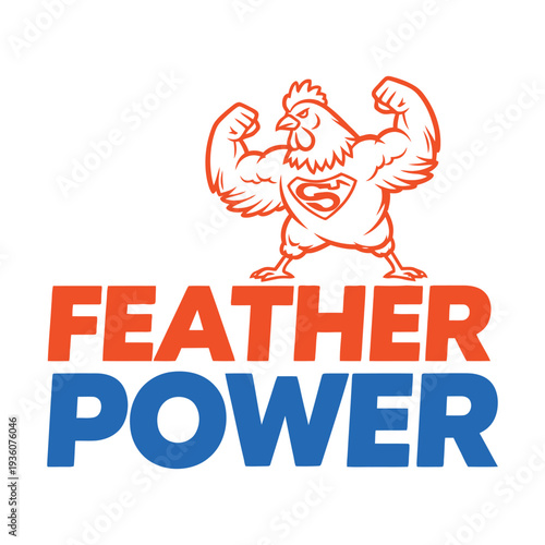 A muscular chicken with superhero emblem shows feather power tshirt design