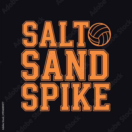 Volleyball team logo with salt sand spike design on black background tshirt design