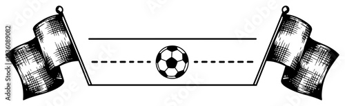 Vintage engraving style banner featuring soccer ball and waving sport flags