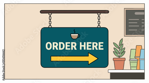 Teal Sign Reads Order Here With Yellow Arrow Pointing Right Inside A Cafe With A Plant And Books On A Shelf