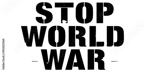 Stop World War 3 black text typography on white background, anti-war message and global peace protest graphic, bold minimalist political statement for activism, pacifism, and conflict prevention.