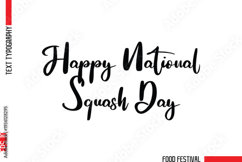 Happy National Squash Day  Modern Cursive Typography Text -Food Festival Name