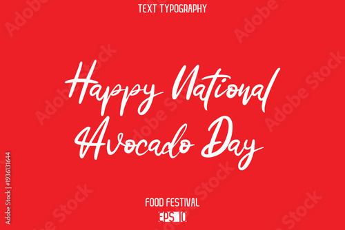 Happy National Avocado Day  -Food Festival Name In Cursive Modern Calligraphy Text
