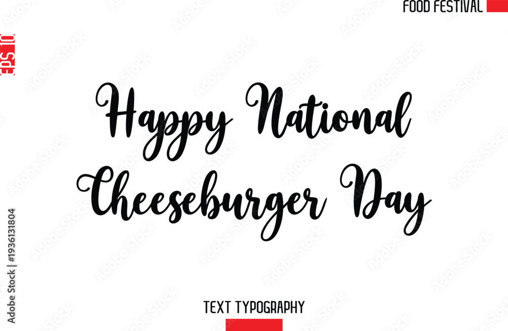 Fototapeta premium Happy National Cheeseburger Day -Food Festival Name In Modern Calligraphy Text Lettering
