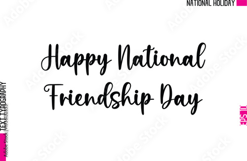 Happy National Friendship Day   -People National Holiday Name In Stylish Cursive Typography Text Design