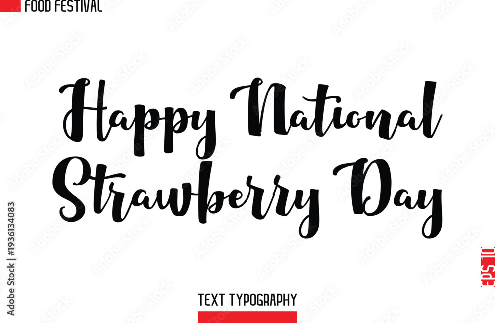 Fototapeta premium Happy National Strawberry Day -Food Festival Name In Modern Typeface Cursive Alphabetical Text