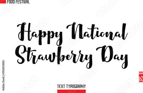 Happy National Strawberry Day  -Food Festival Name In Modern Typeface Cursive Alphabetical Text