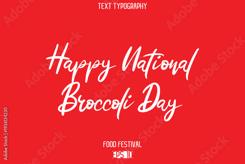 Happy National Broccoli Day  -Food Festival Name In Cursive Modern Calligraphy Text