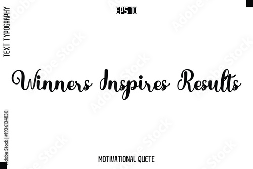 Winners Inspires Results -Motivation Vector Cursive Text Hand Lettering For Daily Inspiration Posters