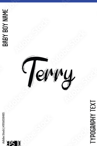 Terry   -Baby Boy Classic English Name Grunge Stylish Brush Typography Hand Drawn Lettering