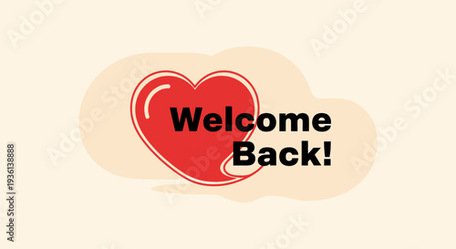Welcome Back Heart Graphic with Soft Shapes and Cream Background