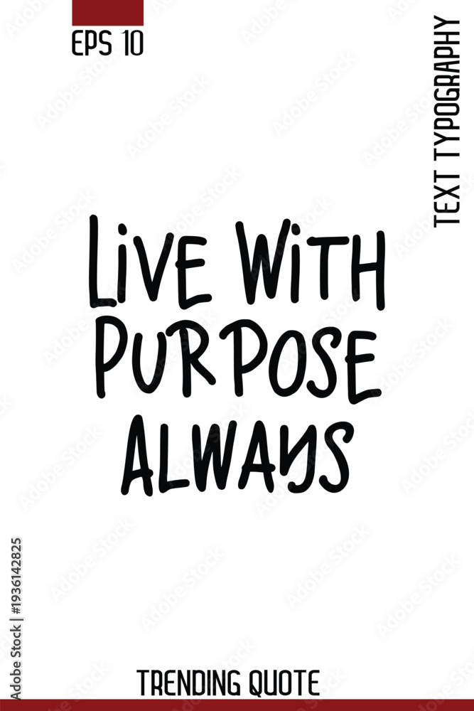 Obraz premium Live With Purpose Always -Motivational T-Shirt Typography Quote Vector Retro Style Lettering