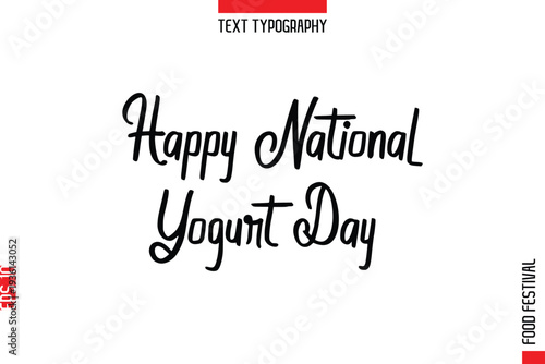 Happy National Yogurt Day  --Food Festival Name In Stylish Typescript Handwritten Lettering