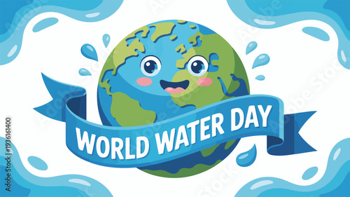 Vibrant vector illustration of a smiling earth with a blue banner for world water day surrounded by water droplets on a white background with blue waves