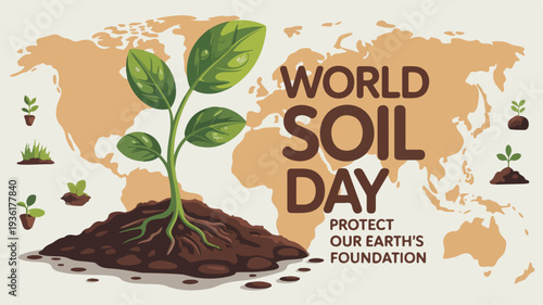 Vector illustration world soil day poster with green plant growing from brown soil on beige background with world map
