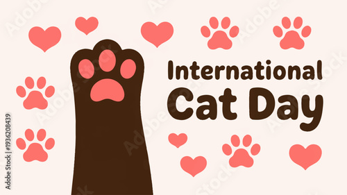 International cat day celebration with brown cat paw and pink hearts and paw prints on soft pink background