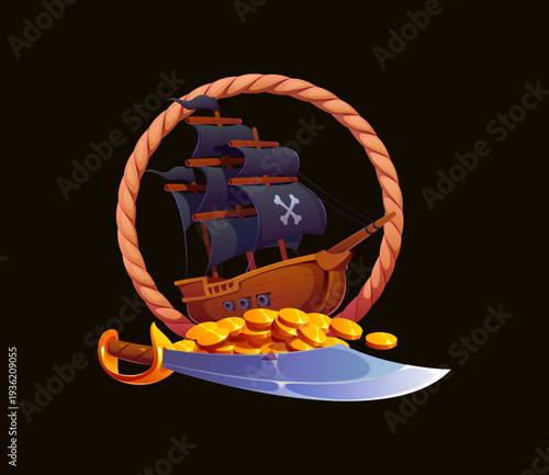 Cartoon pirate ship with black sails, crossbones symbol, gold coins and saber inside rope frame. Vector nautical game asset, heraldry icon. Corsair fantasy sea adventure emblem of treasure and weapon