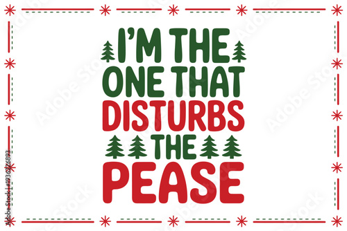 Funny Christmas phrase about causing mischief during the holidays