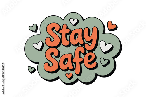 Stay Safe vector illustration with hearts and cloud shape