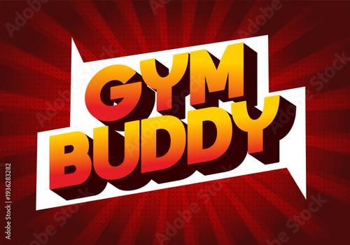 Bold retro comic style text reading gym buddy in orange yellow gradient with dark drop shadow, white speech bubble panel and red radial dotted background