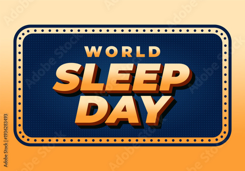 Retro style poster reading World Sleep Day with bold 3d orange lettering on a navy dotted rounded rectangle, warm orange gradient background.
