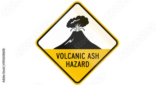 Volcanic ash hazard sign warns of natural disaster danger outdoors
