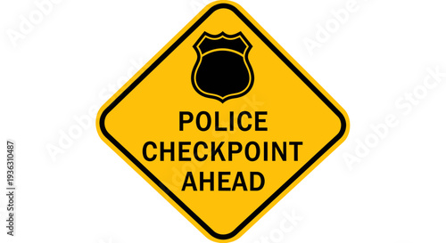 Police checkpoint ahead sign on a yellow diamond-shaped board viewed from the front on a roadside