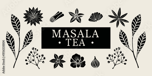 Black and white botanical illustration featuring spices and masala tea text