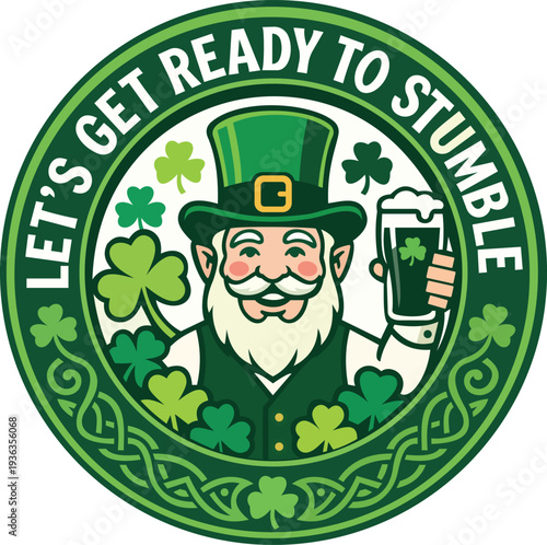 This vibrant design features a cheerful leprechaun holding a beer, surrounded by shamrocks and Celtic patterns. The playful phrase "LET'S GET READY TO STUMBLE" captures the festive spirit of St. Patri