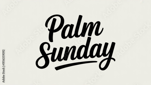 Palm sunday elegant black calligraphy text on light background perfect for religious and cultural designs