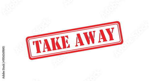 A vibrant red rectangular stamp displaying the phrase take away in bold white lettering silhouette high quality professional