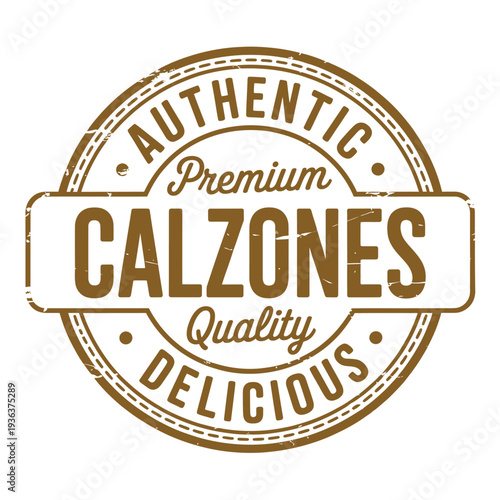Circular badge proclaiming authentic calzones with premium quality assurances