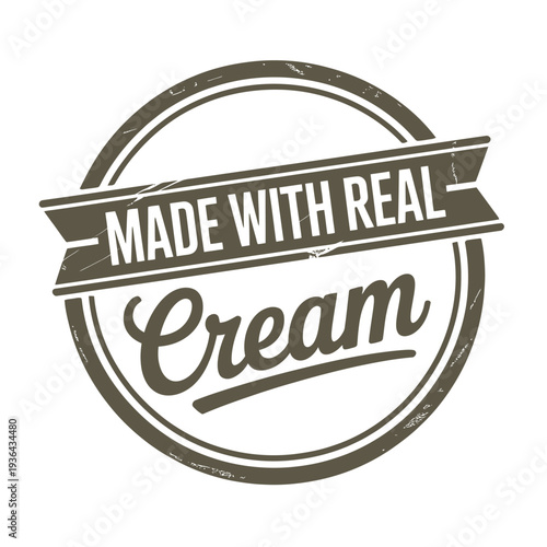 A vintage style badge proclaiming made with real cream in a circular design