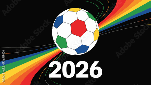 A vibrant illustration features a soccer ball prominently displayed against a dynamic colorful background with the year 2026 high quality professional detailed modern elegant stylish clean